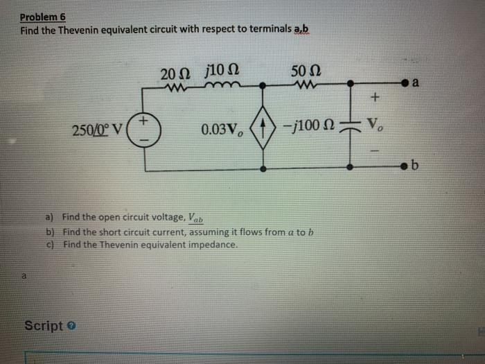 Solved Problem 6 Find the Thevenin equivalent circuit with | Chegg.com