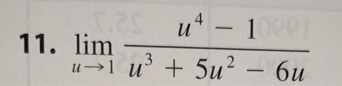 Solved limu→1u3+5u2−6uu4−1 | Chegg.com