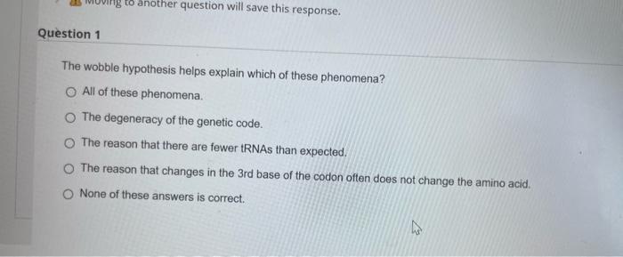 Solved Question 1 The wobble hypothesis helps explain which | Chegg.com