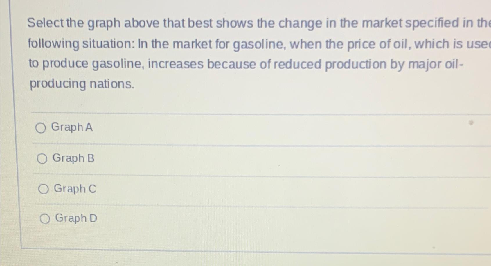 Solved Select the graph above that best shows the change in | Chegg.com