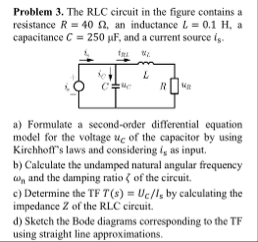 Solved Problem 3. ﻿The RLC circuit in the figure contains a | Chegg.com