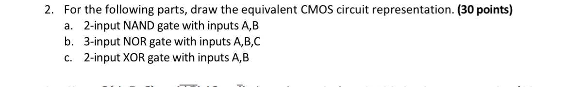 Solved For the following parts, draw the equivalent CMOS | Chegg.com
