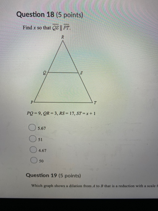 Solved Question 18 (5 points) Find x so that OS || PT. PQ = | Chegg.com