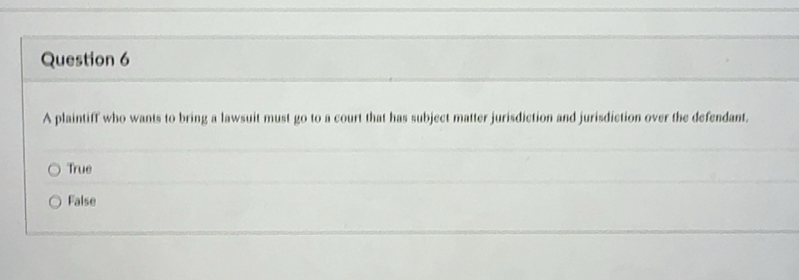 Solved Question 6A plaintiff who wants to bring a lawsuit | Chegg.com