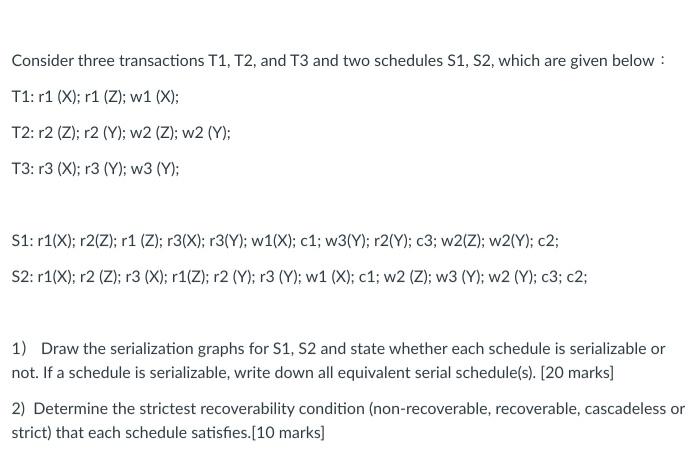 Solved Consider three transactions T1, T2, and T3 and two | Chegg.com