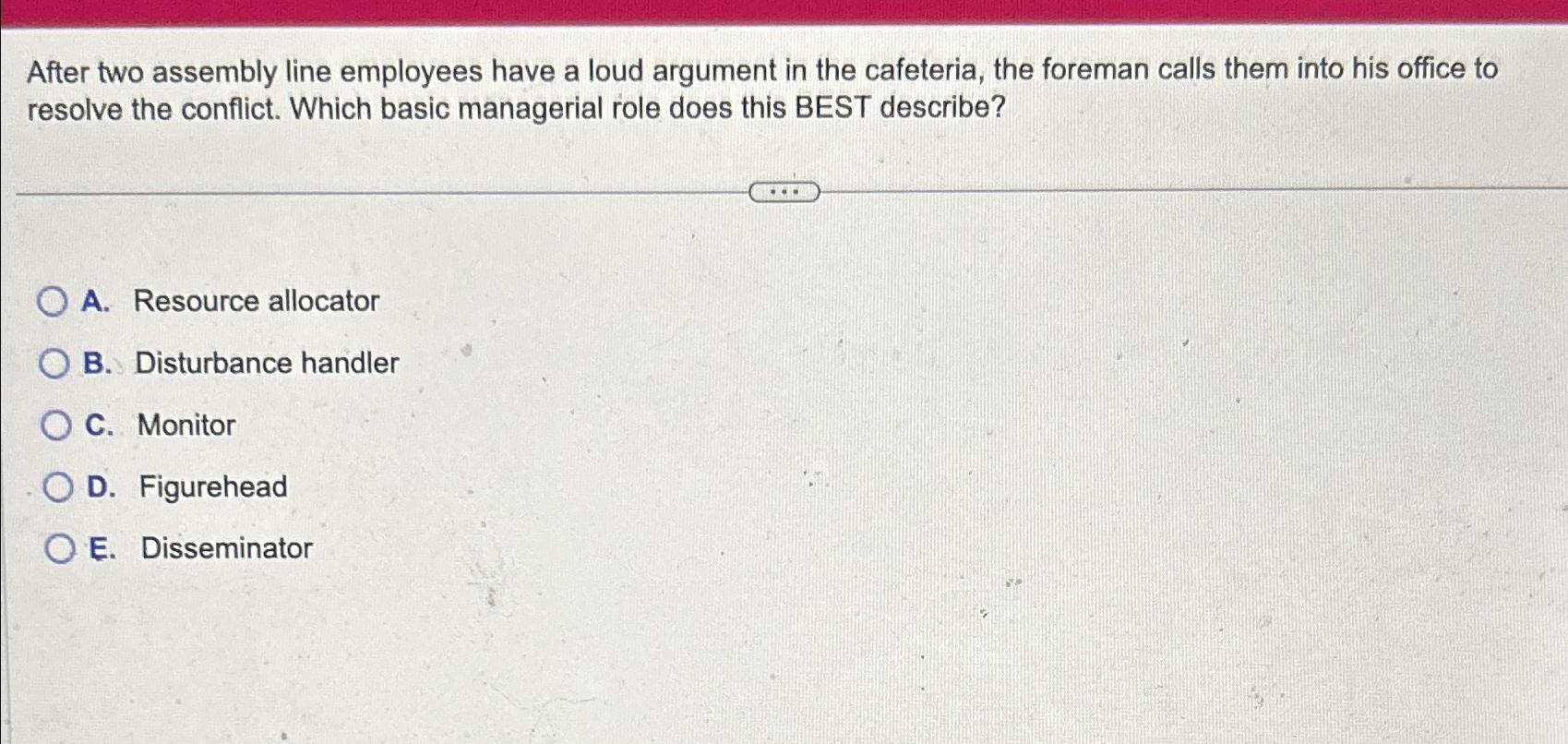 Solved After two assembly line employees have a loud | Chegg.com