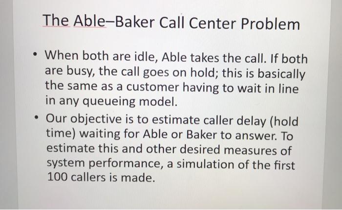 Solved The Able-Baker Call Center Problem • A computer | Chegg.com