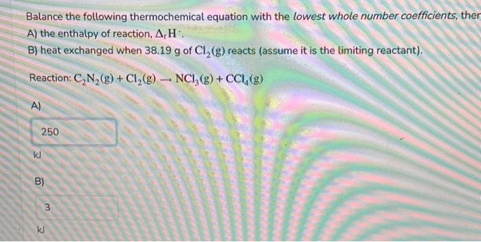 Solved Balance the following thermochemical equation with | Chegg.com