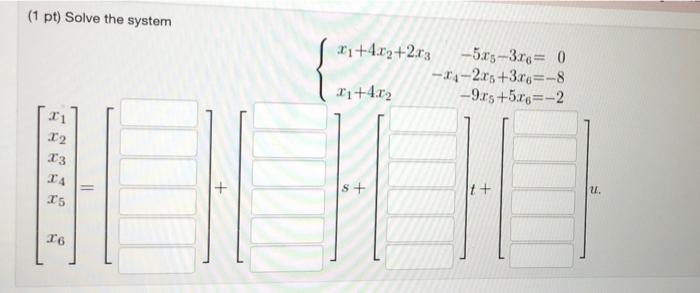 Solved (1 pt) Solve the system | Chegg.com