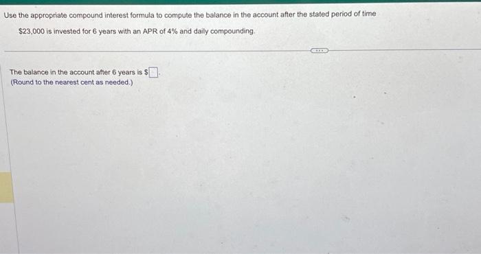 Solved Use the appropriate compound interest formula to | Chegg.com