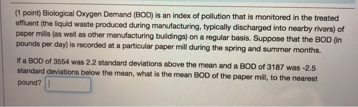 Solved (1 point) Biological Oxygen Demand (BOD) is an index | Chegg.com