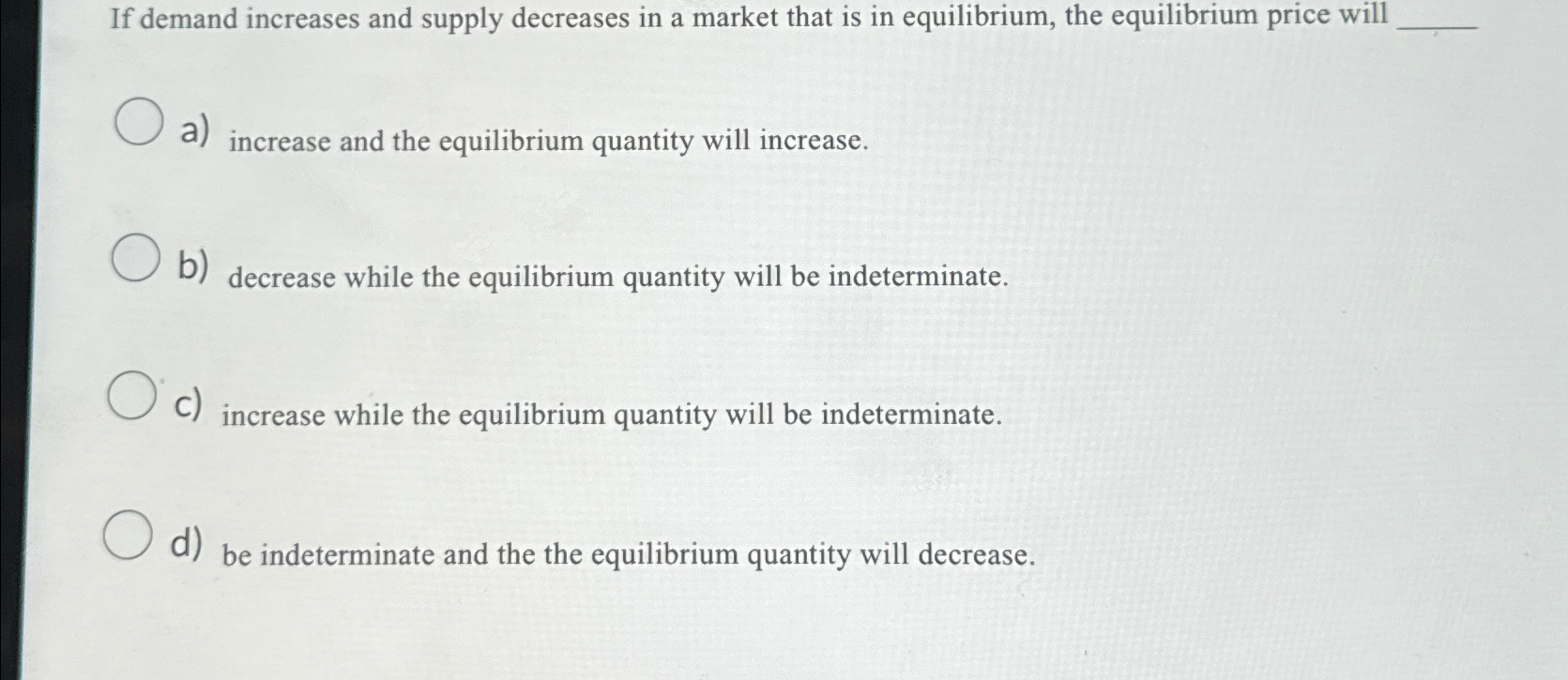 Solved If demand increases and supply decreases in a market | Chegg.com
