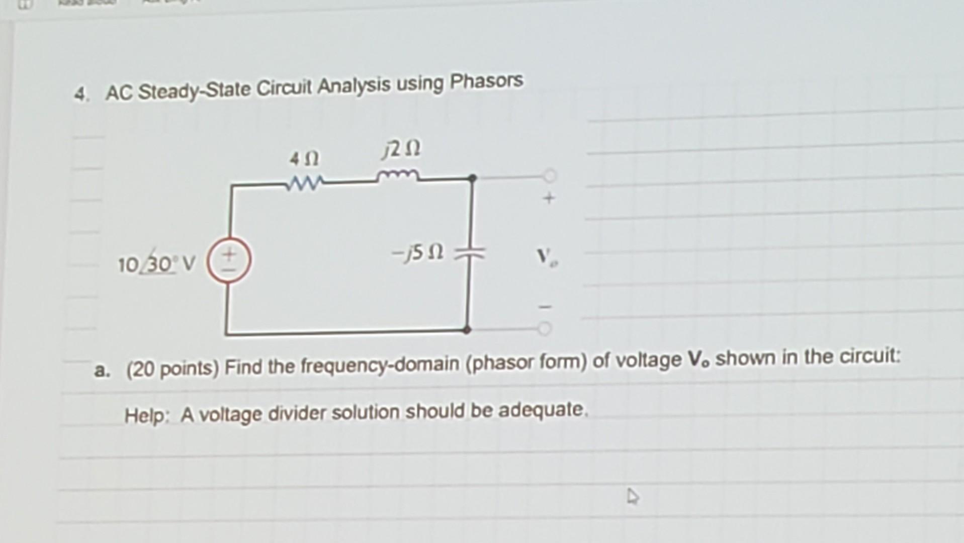 Solved 4. AC Steady-State Circuit Analysis Using Phasors A. | Chegg.com