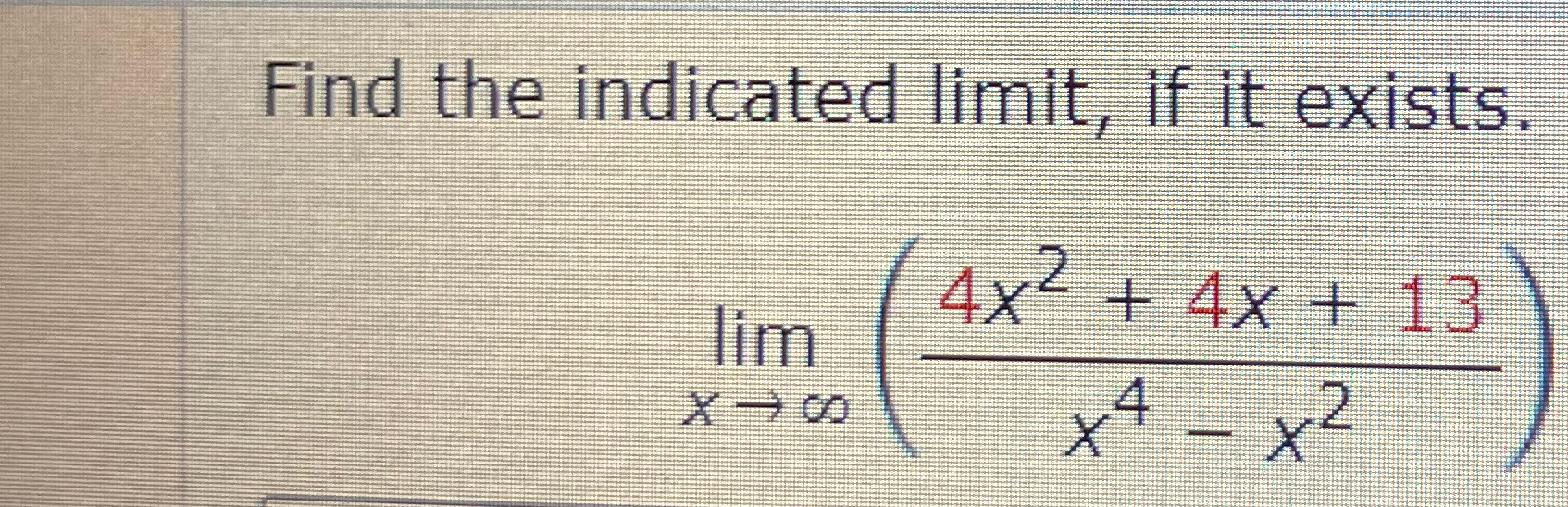 Solved Find the indicated limit, ﻿if it | Chegg.com