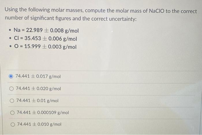 Using the following molar masses, compute the molar mass of \( \mathrm{NaClO} \) to the correct number of significant figures