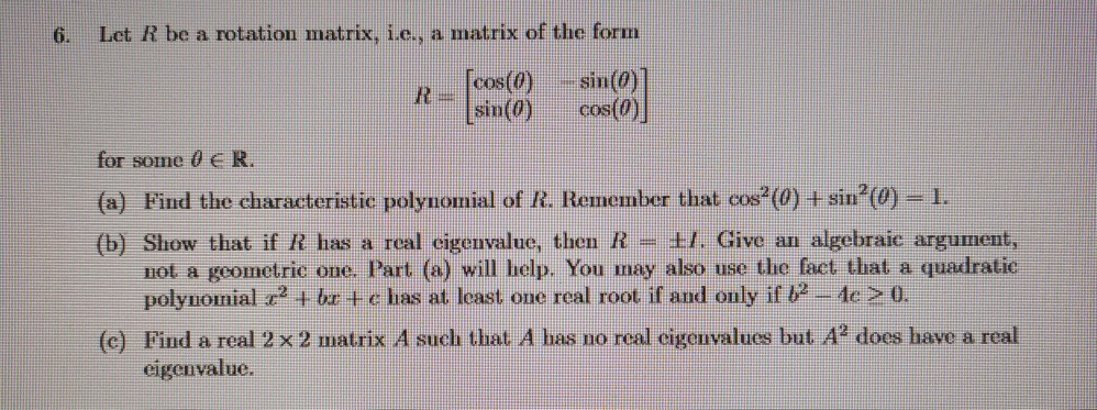 Solved 6. Let R be a rotation matrix, i.e., a matrix of the | Chegg.com