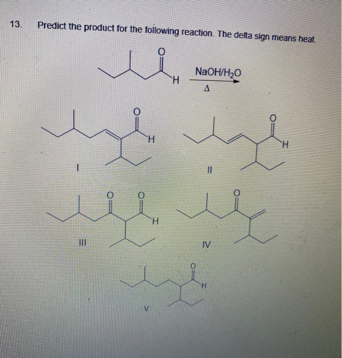 Solved Predict The Product For The Following Reaction Chegg Com