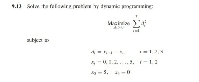 Solved 9.13 Solve the following problem by dynamic | Chegg.com