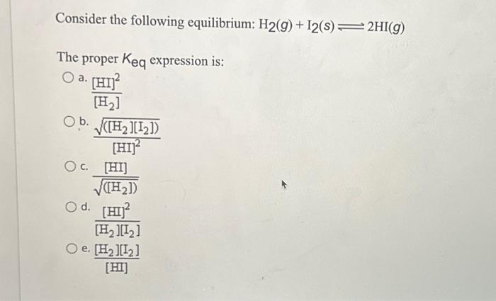 Solved Consider The Following Equilibrium: | Chegg.com