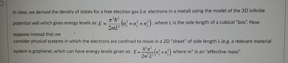 Solved In Class, We Derived The Density Of States For A Free | Chegg.com