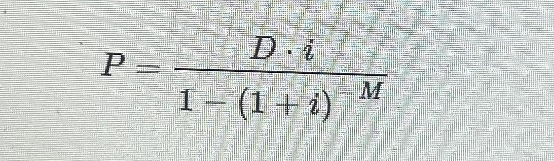 P=D*i1-(1+i)-M | Chegg.com