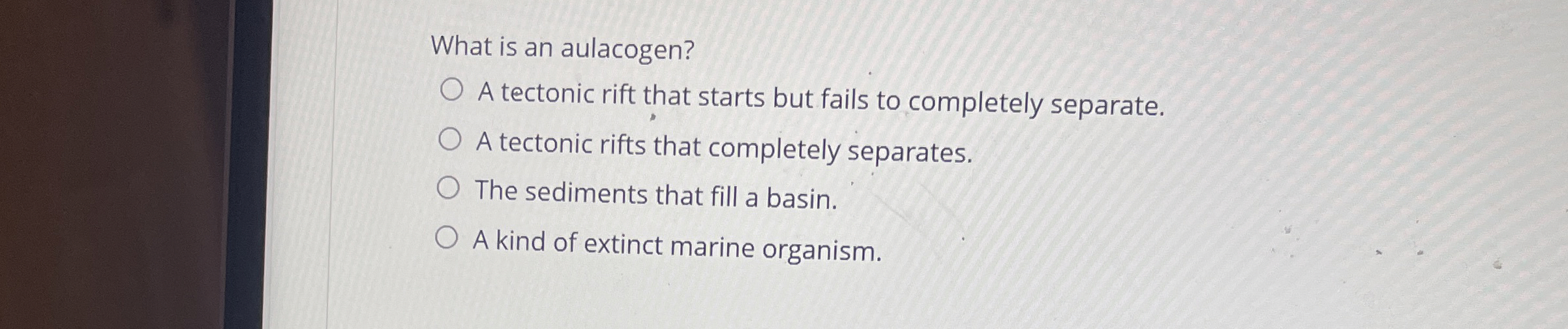 Solved What is an aulacogen?A tectonic rift that starts but | Chegg.com