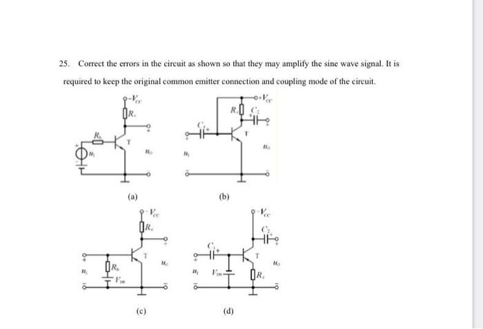 Solved 25. Correct the errors in the circuit as shown so | Chegg.com