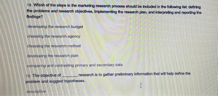 Solved 18. Which of the steps in the marketing research | Chegg.com