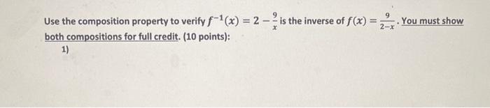Solved Use the composition property to verify f−1(x)=2−x9 is | Chegg.com