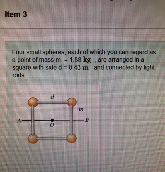 Solved Item 3 Four small spheres, each of which you can