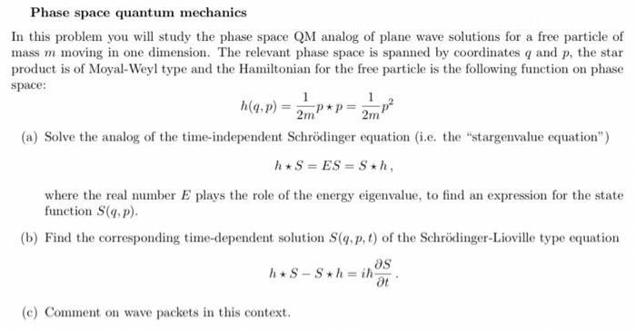 Solved Phase space quantum mechanics In this problem you | Chegg.com