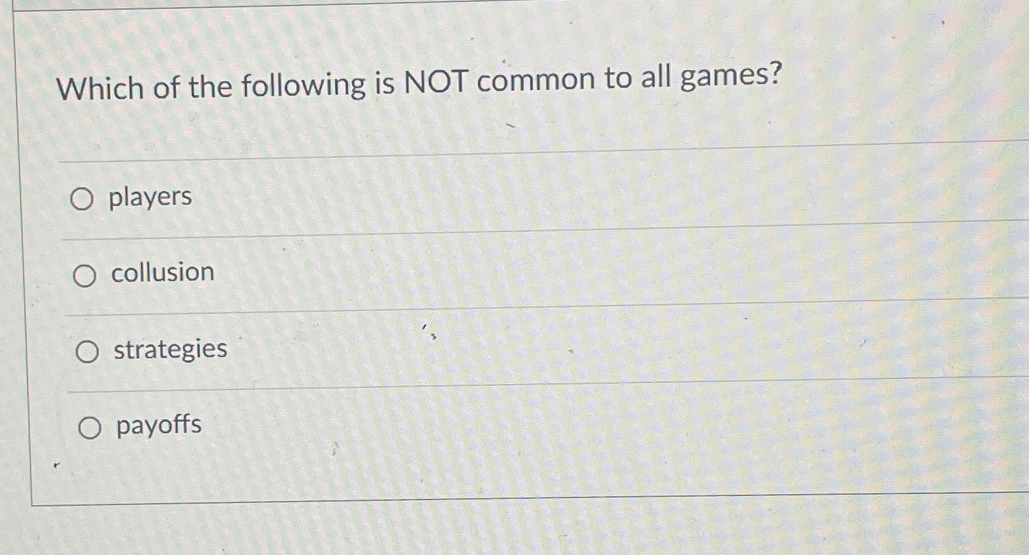 Solved Which of the following is NOT common to all | Chegg.com