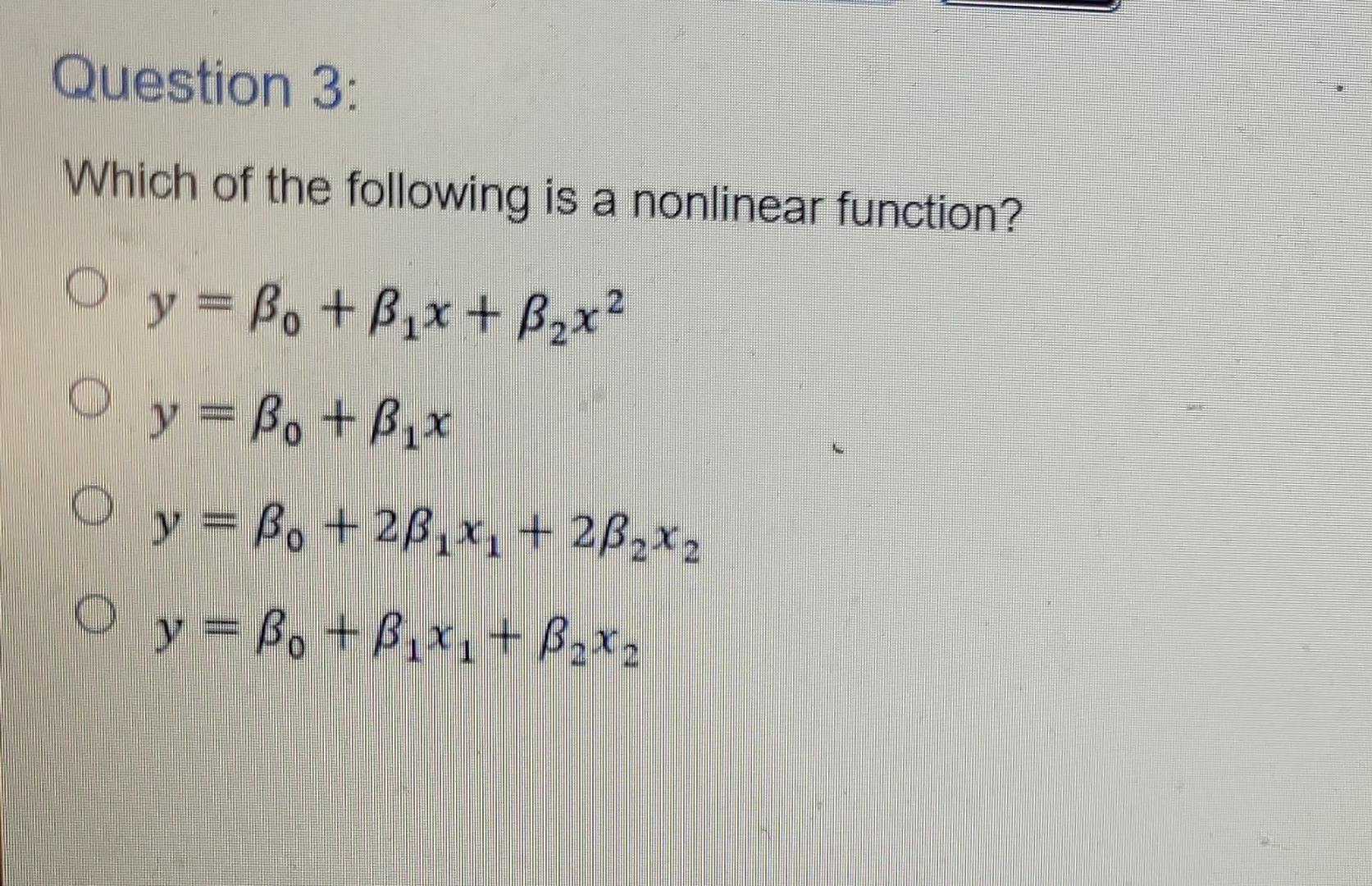 Solved Question 3: Which of the following is a nonlinear | Chegg.com