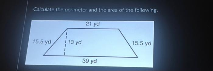Solved Calculate the perimeter and the area of the | Chegg.com