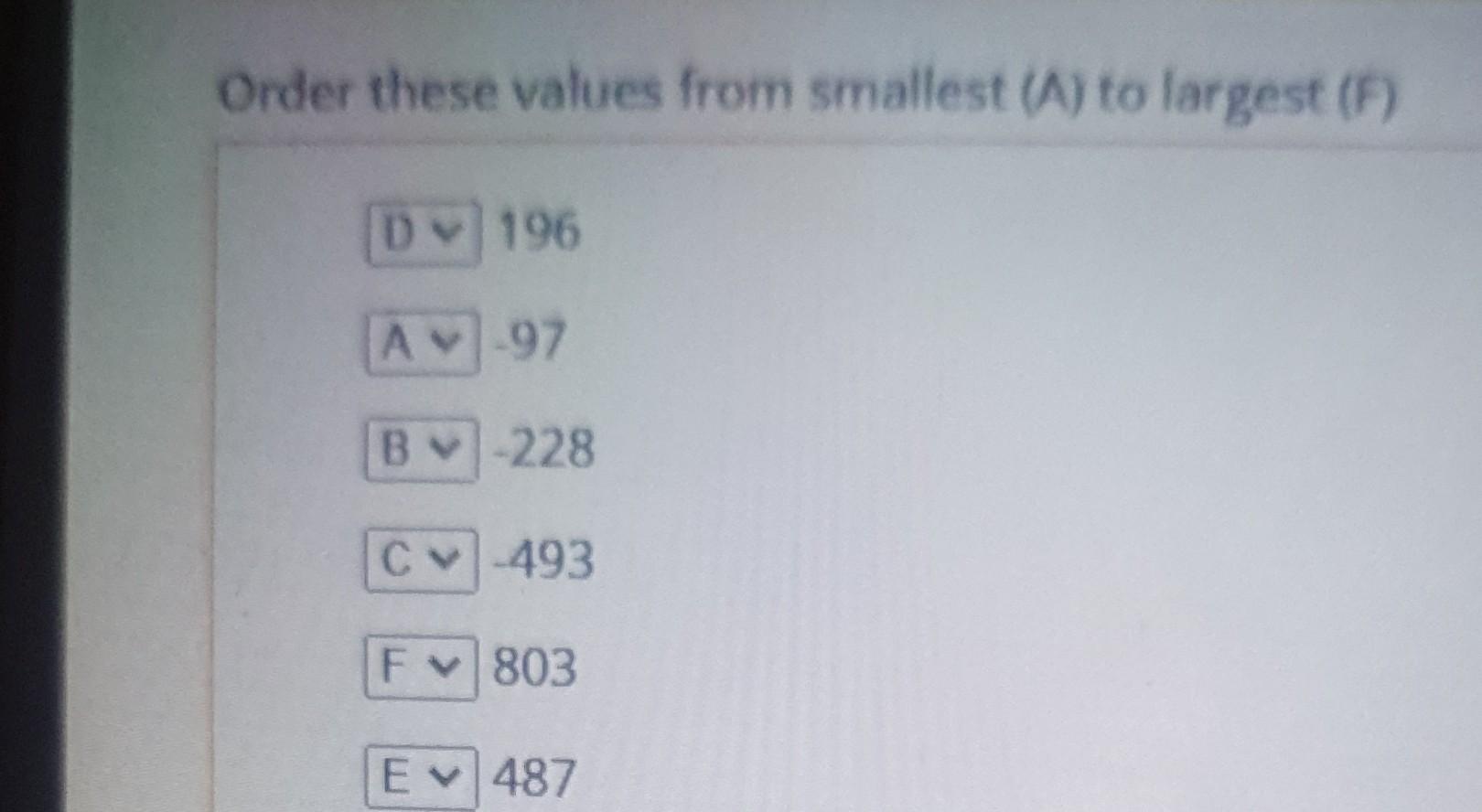 Solved Order these values from smallest (A) to largest (F) | Chegg.com