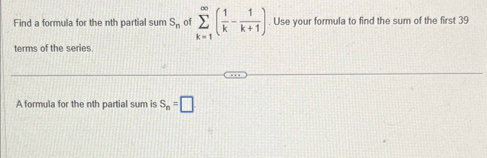 Solved Find a formula for the nth partial sum Sn ﻿of | Chegg.com