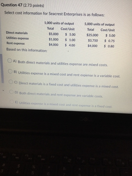 Solved Question 47 (2.73 points) Select cost information for 