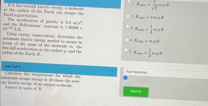 Solved If It Has Enough Kinetic Energy A Molecule At The 5530