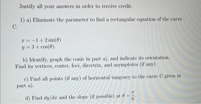 Solved Justify all your answers in order to receive credit. | Chegg.com