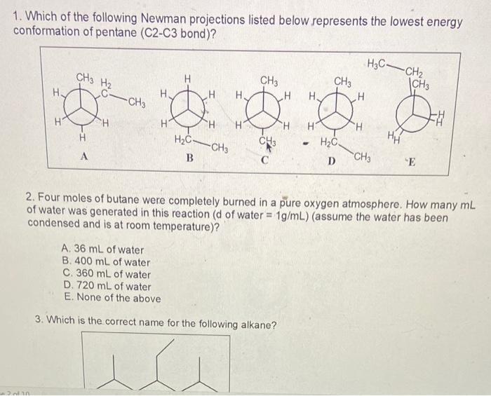 Solved 1 Which Of The Following Newman Projections Listed Chegg Com