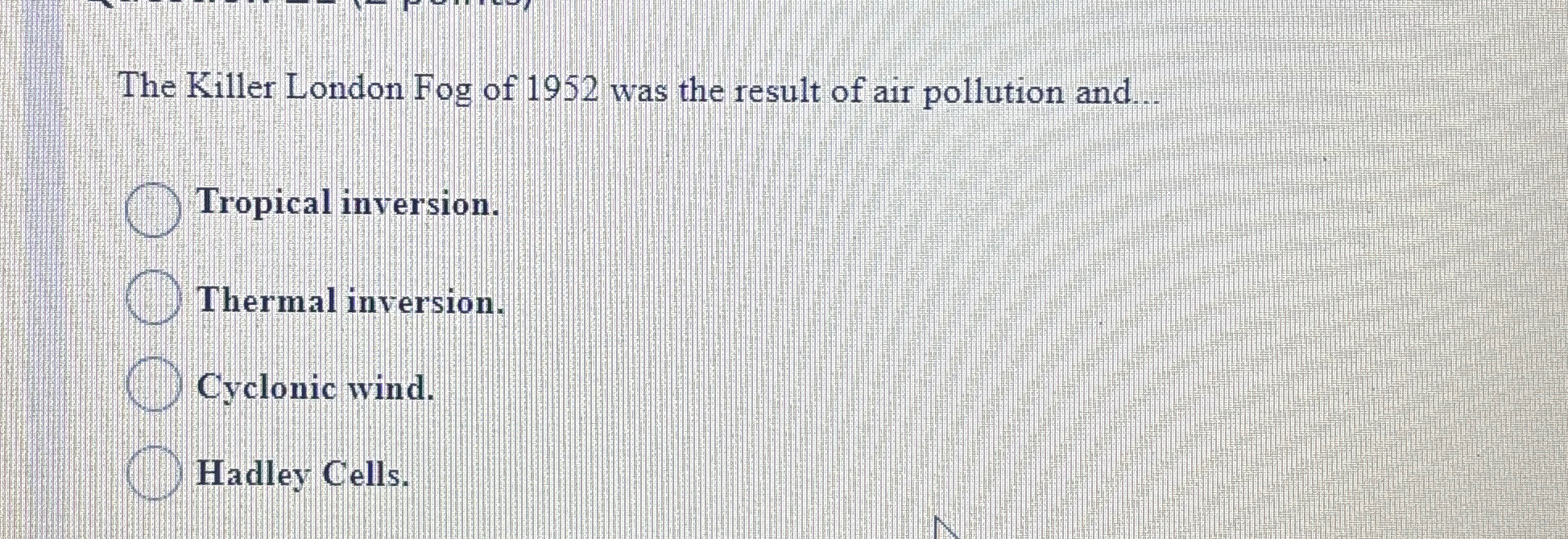 Solved The Killer London Fog of 1952 ﻿was the result of air | Chegg.com