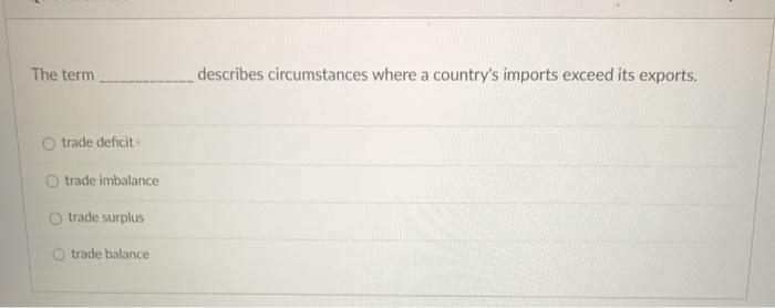 solved-the-term-describes-circumstances-where-a-country-s-chegg