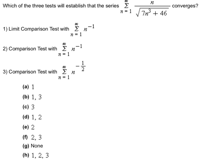 Solved Converges Which Of The Three Tests Will Establish Chegg Com