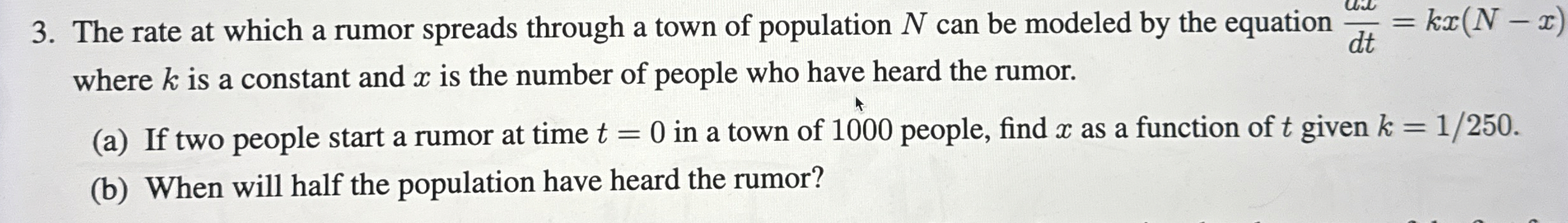 Solved The rate at which a rumor spreads through a town of | Chegg.com