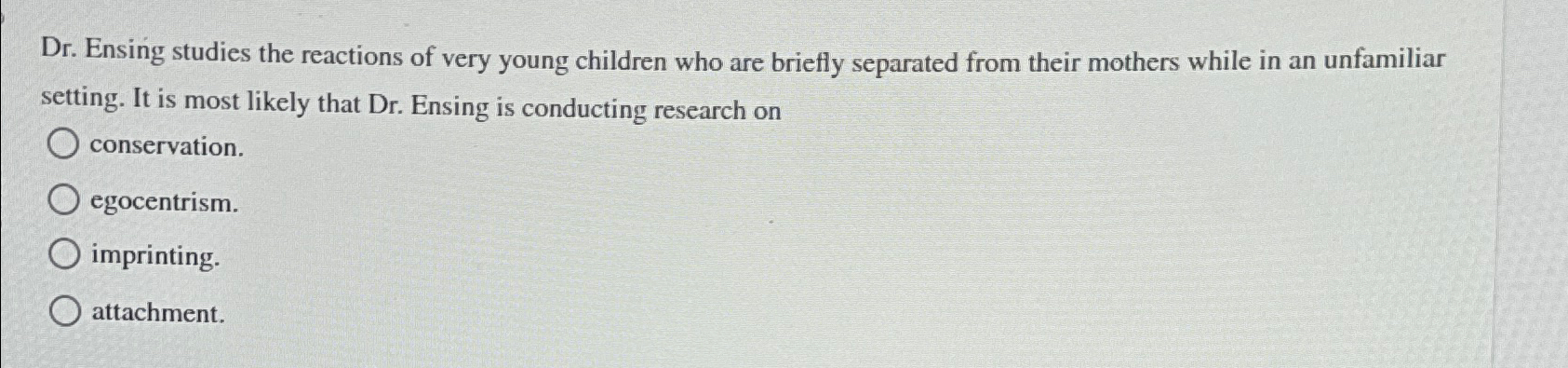 Solved Dr. ﻿Ensing studies the reactions of very young | Chegg.com