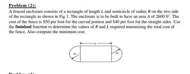 [Solved]: Problem (2): A fenced enclosure consists