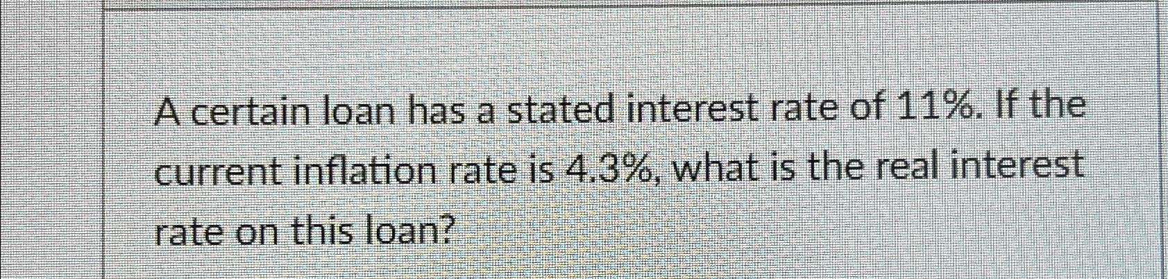 A certain loan has a stated interest rate of 11%. ﻿If | Chegg.com