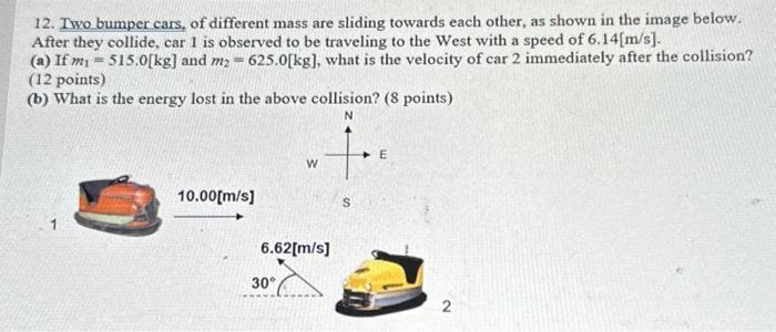 Solved 12. Two Bumper Cars, Of Different Mass Are Sliding | Chegg.com