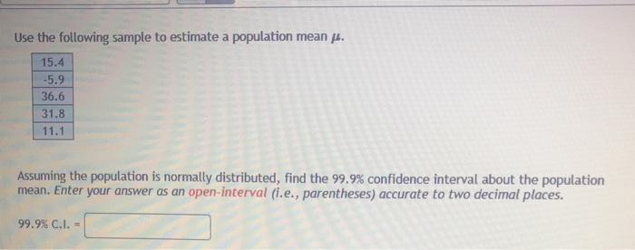 Solved Use the following sample to estimate a population | Chegg.com
