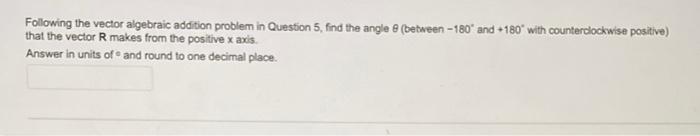 Solved Following the vector algebraic addition problem in | Chegg.com